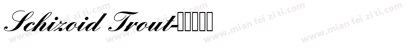 Schizoid Trout字体转换